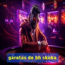 garotas de bh skoka